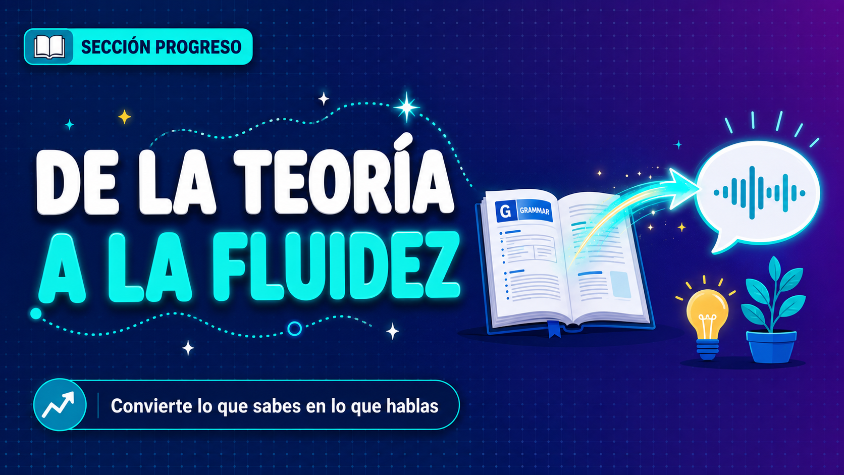 De la Teoría a la Fluidez